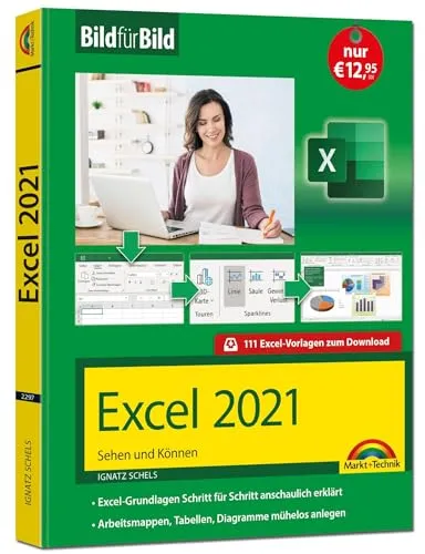 Excel 2021 Bild für Bild erklärt - IT-Ausbildung & IT-Berufe: Lernen Sie Excel 2021 Schritt für Schritt mit farbigen Abbildungen, ideal für Einsteiger und Senioren - auch für Excel 365 geeignet.
