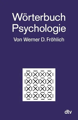 Wörterbuch Psychologie: 5.000 Stichwörter - dtv & Beck im dtv Lexika, umfassendes Nachschlagewerk mit 5.000 Stichwörtern für Studierende und Interessierte der Psychologie.