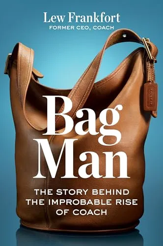 Produktbild Bag Man: Die Erfolgsstory von Coach