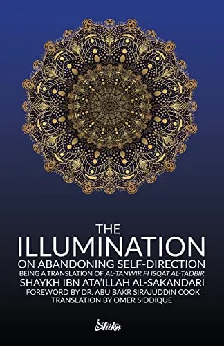 The Illumination on Abandoning Self-Direction, Al-Tanwir fi Isqat Al-Tadbir