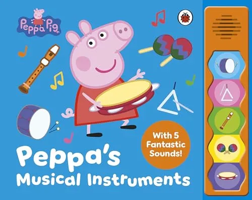 Peppa Pig: Peppa’s Musical Instruments: A noisy sound book with 5 brilliant buttons