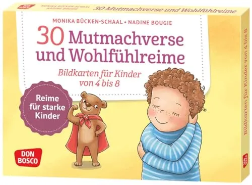 Mutmachverse und Wohlfühlreime: Bildkarten für Kinder von 4 bis 8. Reime für starke Kinder. Gefühle und Emotionen wahrnehmen und zu Selbstvertrauen ... und innere Balance. 30 Ideen auf Bildkarten) 30