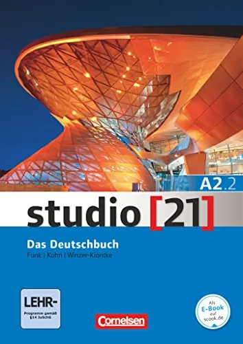 Studio [21] - Grundstufe - A2: Teilband 2 - Kurs- und Übungsbuch mit E-Book - Deutsche Sprache Allgemein, umfassendes Kursbuch für effektives Lernen mit integriertem E-Book für flexibles Üben.