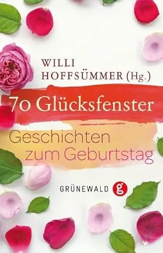 Glücksfenster: Geschichten zum Geburtstag 70