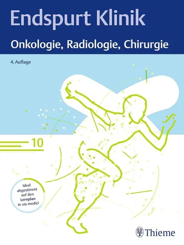 Endspurt Klinik: Onkologie, Radiologie, Chirurgie: Skript 10 - Medizinstudium, umfassendes Skript für die Abschlussprüfung mit praxisnahen Fallbeispielen und wichtigen Prüfungstipps.