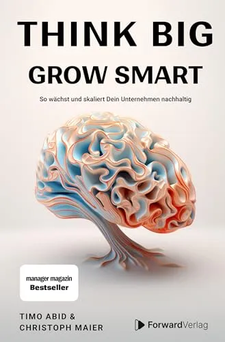 Think Big, Grow Smart: Nachhaltiges Wachstum für Dein Unternehmen - Budgetierung & Kostenrechnung. Entdecke effektive Strategien zur Skalierung und steiger Deinen Geschäftserfolg nachhaltig.