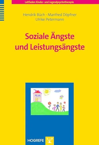 Produktbild Soziale Ängste und Leistungsängste: Leitfaden für Kinder- und Jugendpsychotherapie