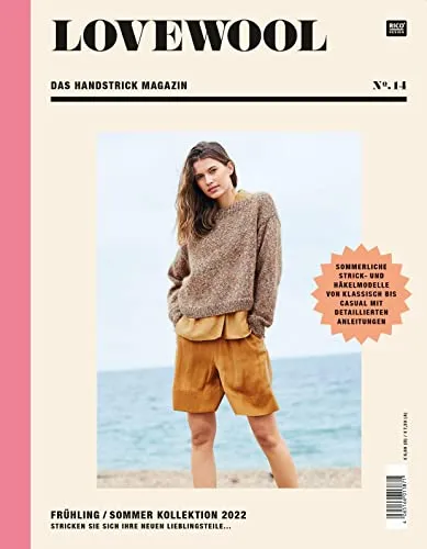 LOVEWOOL das Handstrick Magazin No.14: Frühling/Sommer Kollektion 2022 Sommerliche Strick- und Häkelmodelle von klassisch bis casual mit detaillierten Anleitungen