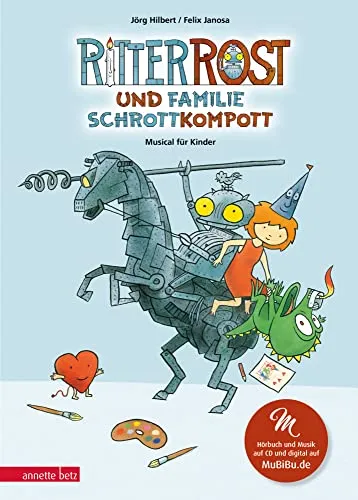 Ritter Rost 21: Ritter Rost und Familie Schrottkompott von Annette Betz