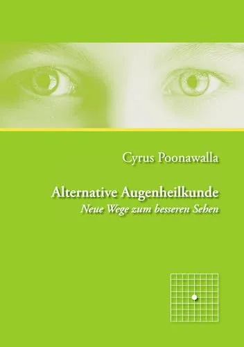 Alternative Augenheilkunde: Neue Wege zum besseren Sehen