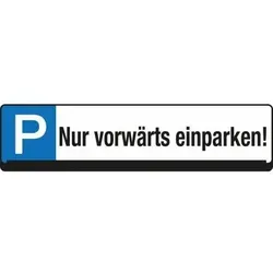 Eichner Parkplatz-Reservierungsschild - Nur vorwärts einparken - Parkplatzschild mit Universalhalterung, UV-Schutzlack gegen Vergilben, ideal für klare Parkanweisungen und lange Haltbarkeit. Maße: 520 x 110 mm.