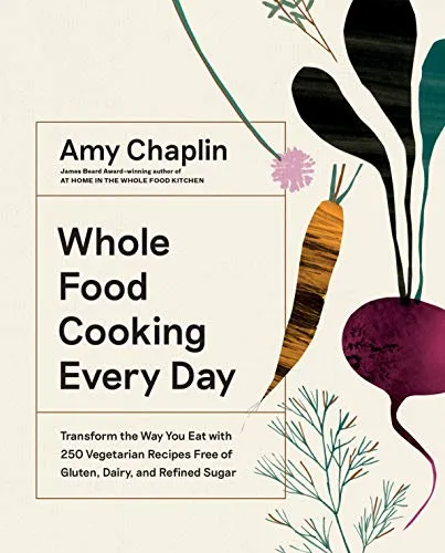 Whole Food Cooking Every Day: 250 Gluten-Free Vegetarian Recipes - Freizeit, Haus & Garten – Entdecken Sie 250 gesunde, vegetarische Rezepte, die frei von Gluten, Milchprodukten und raffiniertem Zucker sind, um Ihre Ernährung zu transformieren.