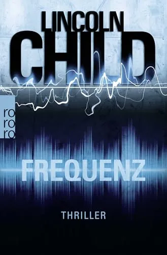 Frequenz: Thriller (Ein Fall für Jeremy Logan, Band 4)