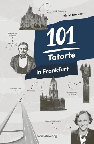 Tatorte in Frankfurt: True Crime in Frankfurt vom erfolgreichen Instagrammer @damalsinfrankfurt: True Crime in Frankfurt vom erfolgreichen ... Erschütternde Kriminalfälle aus der Großstadt 101