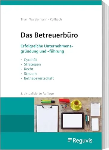 Das Betreuerbüro: Erfolgreiche Unternehmensgründung und -führung - Zivilrecht: Expertenrat für eine erfolgreiche Unternehmensgründung und -führung, maßgeschneiderte Unterstützung für Gründer.