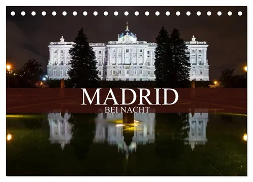 CALVENDO Wandkalender Madrid bei Nacht (Tischkalender 2026 DIN A5 quer), CALVENDO Monatskale