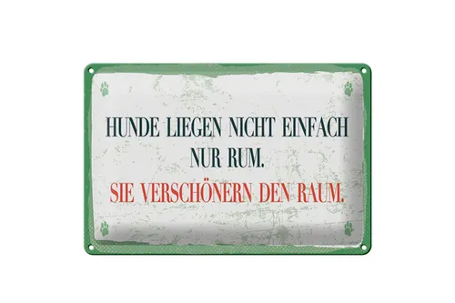 Blechschild Spruch 20x30 cm Hunde verschönern Raum Schild