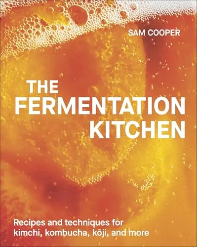The Fermentation Kitchen: Rezepte für Kimchi, Kombucha und Koji - Buch über Fermentation, bietet 224 Seiten voller kreativer Rezepte und Techniken für gesunde, hausgemachte Fermente.
