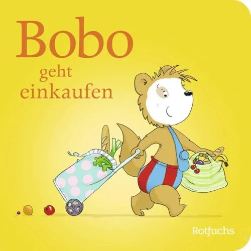 Bobo geht einkaufen: Pappbilderbuch ab 24 Monaten (Bobo Siebenschläfer: Pappbilderbücher ab 24 Monate, Band 3)