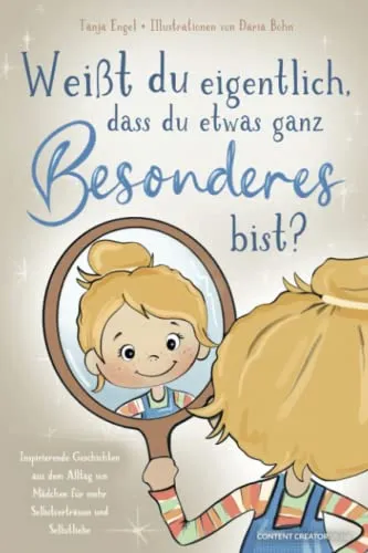 Weißt du eigentlich, dass du etwas ganz Besonderes bist?