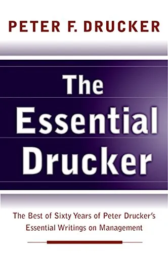 Produktbild Essential Drucker, The: The Best of Sixty Years of Peter Drucker's Essential Writings on Management