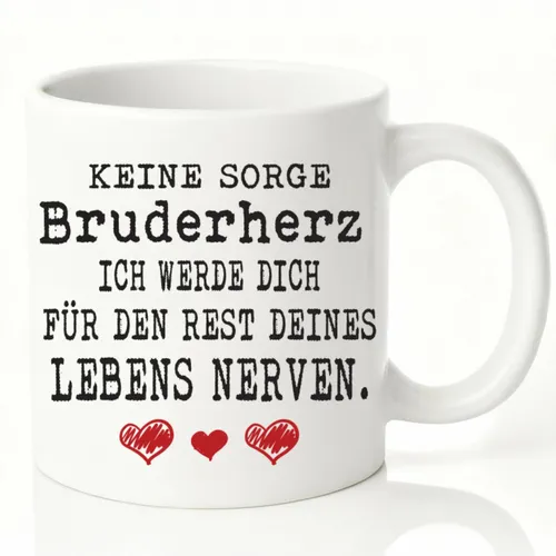 Kaffeetasse Keine Sorge Bruderherz Bruder Geschenk Weihnachten Geburtstag