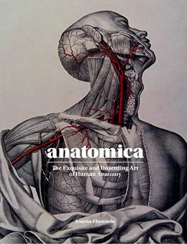 Produktbild Anatomica: Die exquisite und verstörende Kunst der menschlichen Anatomie