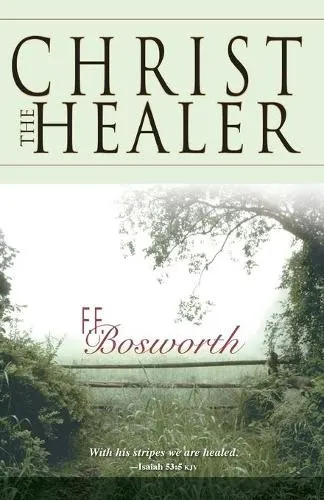 F. F Bosworth Christ the Healer (Taschenbuch) (US IMPORT)