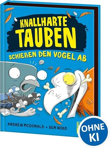 Knallharte Tauben schießen den Vogel ab (Band 3): Löse spannende Kriminalfälle mit der Tauben-Gang - Lustige Kinderbuchreihe ab 8 Jahren - Wow! Das will ich lesen!