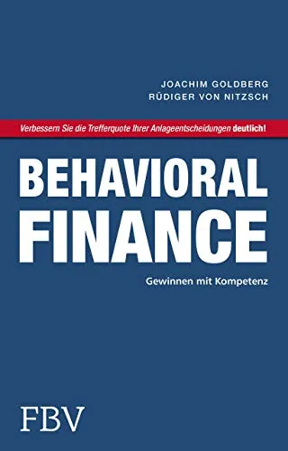 Behavioral Finance: Gewinnen Mit Kompetenz - Ratgeber Börse & Geld, erlernen Sie, wie psychologische Faktoren Ihre Finanzentscheidungen beeinflussen und wie Sie erfolgreich investieren können.