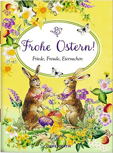 Frohe Ostern!: Friede, Freude, Eiersuchen (Schöne Grüße)
