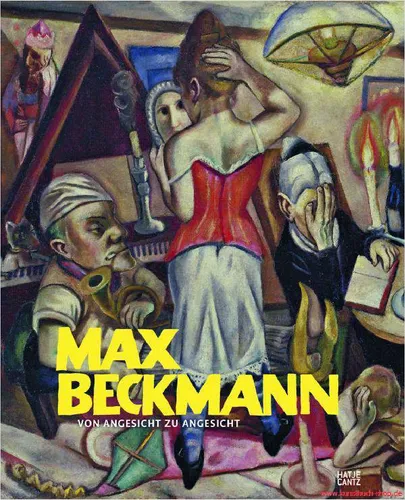 Fachbuch Max Beckmann, Von Angesicht zu Angesicht, NEU Nachschlagewerk REDUZIERT