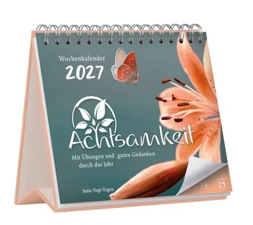 Achtsamkeit Wochenkalender 2027: Mit Übungen und guten Gedanken durch das Jahr: Tischkalender 2027 als Wochenplaner mit inspirierenden Sprüchen & Übungen - 17 x 21 cm