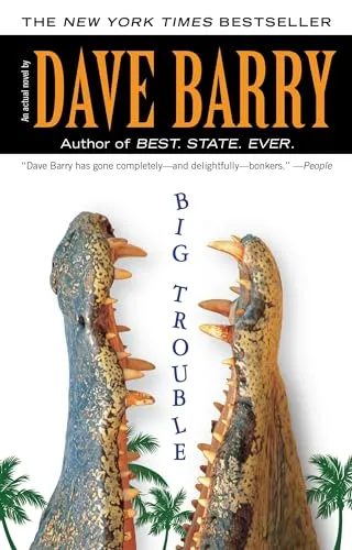 Big Trouble by Dr. Dave Barry
