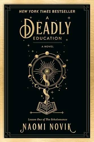 A Deadly Education: A Novel (The Scholomance, Band 1)