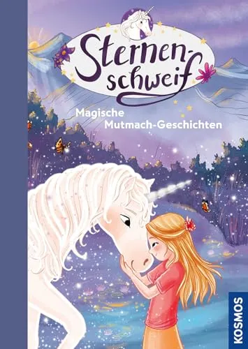 Sternenschweif, Magische Mutmach-Geschichten: 18 zauberhafte Einhorn-Geschichten zum Vorlesen - lerne mit Laura und Sternenschweif Ängste zu überwinden und Mut zu fassen – für Kinder ab 5 Jahren