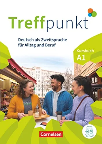Treffpunkt - Deutsch für die Integration - Allgemeine Ausgabe – Deutsch als Zweitsprache für Alltag und Beruf - A1: Gesamtband: Kursbuch - Inkl. ... für Alltag und Beruf, A1: Gesamtband)