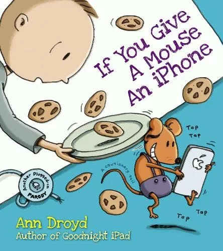 Produktbild Ann Droyd If You Give a Mouse an iPhone (Gebundene Ausgabe) (US IMPORT)