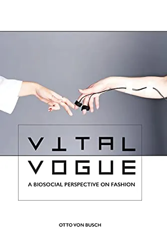 Vital Vogue: A biosocial perspective on fashion