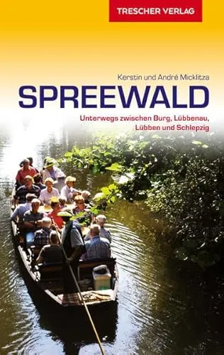 Spreewald: Unterwegs zwischen Burg, Lübbenau, Lübben und Schlepzig