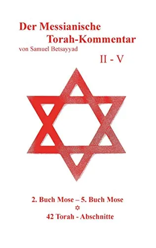 Der Messianische Torah-Kommentar II - V