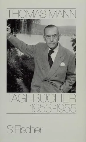 Tagebücher 1953-1955: Hrsg. v. Inge Jens (Thomas Mann, Tagebücher in zehn Bänden)