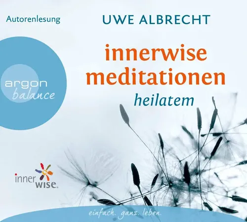 Uwe Albrecht | Innerwise Meditationen | Audio-CD | Deutsch (2013) | Heilatem