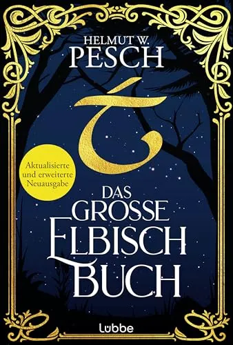 Das große Elbisch-Buch: Neuausgabe des Standardwerks der Elbensprachen - Historische Fantasy, umfassende Neuausgabe mit den neuesten Erkenntnissen der Tolkien-Forschung für alle Elbisch-Fans und Sprachliebhaber.