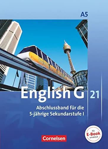 English G 21 - Abschlussband 5 für das 9. Schuljahr - Englisch lernen mit dem Abschlussband 5, ideal für die 5-jährige Sekundarstufe I, bietet umfassende Lerninhalte und praxisnahe Übungen.