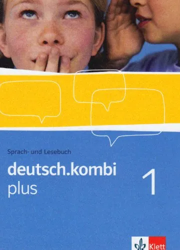 deutsch.kombi plus 1: Sprach- und Lesebuch Klasse 5 - Deutsch Schulbuch für die 5. Klasse, fördert Sprachkompetenz und Lesefähigkeiten mit abwechslungsreichen Übungen und Texten.