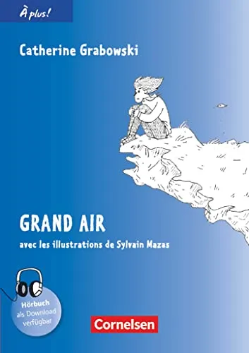À plus ! - Französisch als 1. und 2. Fremdsprache - Ausgabe 2012 - Band 3: Grand air - A2 - Lektüre