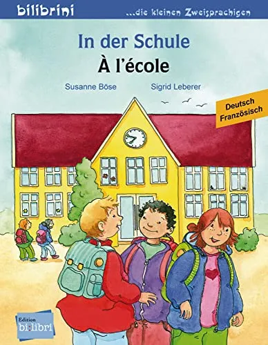 In der Schule (Deutsch-Französisch): Zweisprachiges Kinderbuch
