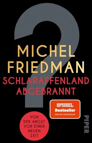 Schlaraffenland abgebrannt: Von der Angst vor einer neuen Zeit | Analyse der gesellschaftlichen und politischen Herausforderungen und fordert mutige Veränderungen.