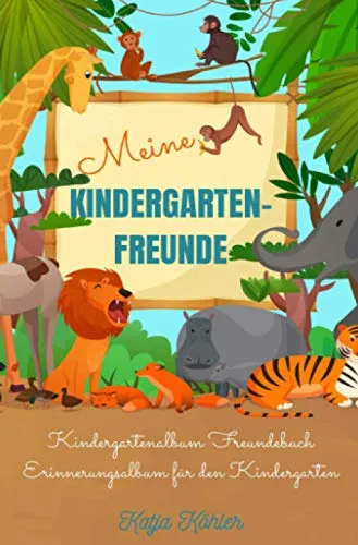 Meine Kindergarten-Freunde Kindergartenalbum Freundebuch Erinnerungsalbum für den Kindergarten